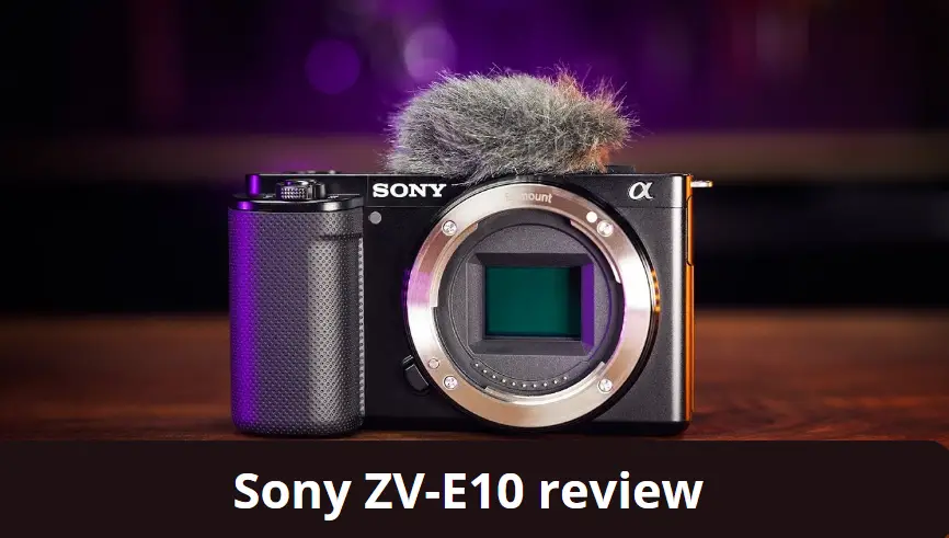 Sony ZV-E10 review