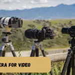 Best Camera for Video